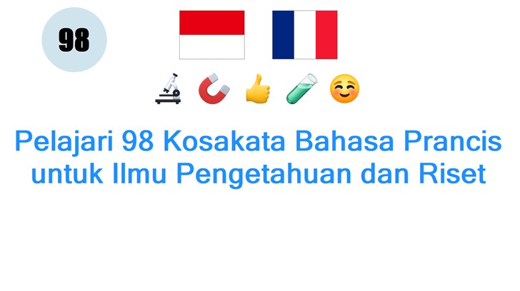 Pelajari 98 Kosakata Bahasa Prancis untuk Ilmu Pengetahuan dan Riset